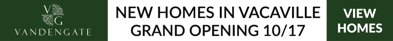 New Homes In Vacaville - Grand Opening 10/17